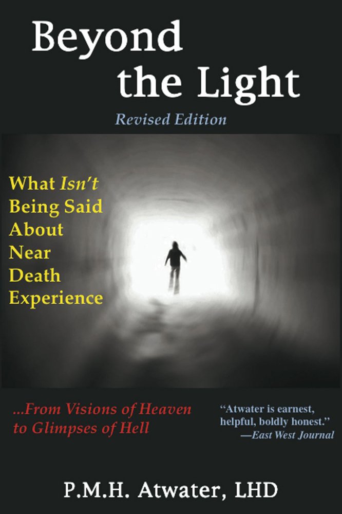 Beyond the Light: What Isn't Being Said About Near Death Experience,Used