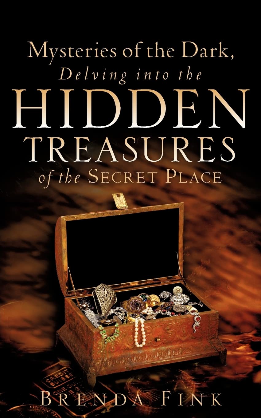 Mysteries of the Dark, Delving Into The Hidden Treasures Of The Secret Place,Used
