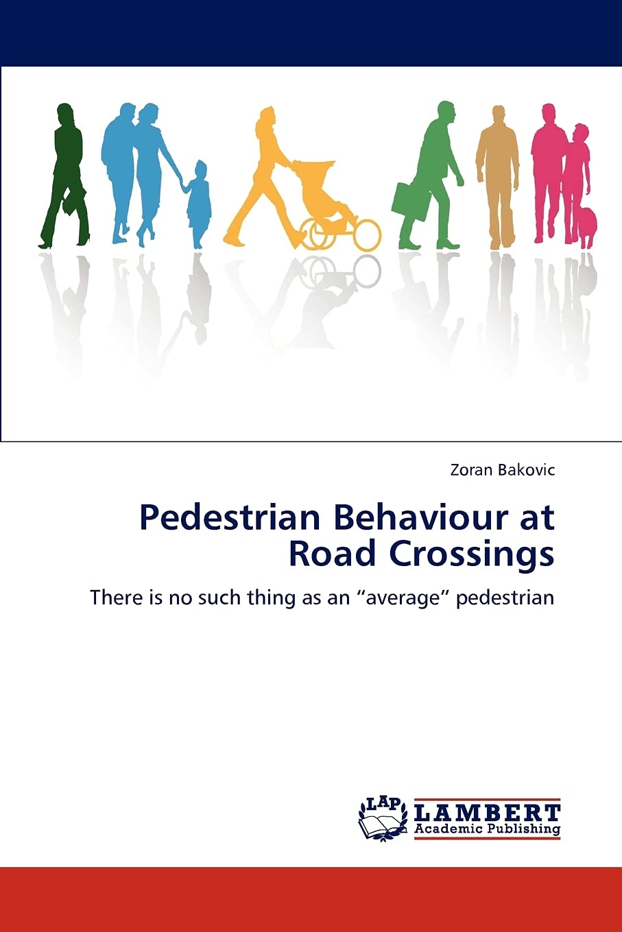 Pedestrian Behaviour at Road Crossings: There is no such thing as an average pedestrian,Used