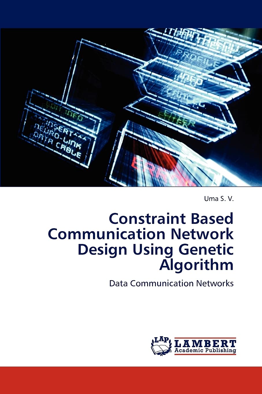 Constraint Based Communication Network Design Using Genetic Algorithm: Data Communication Networks,Used