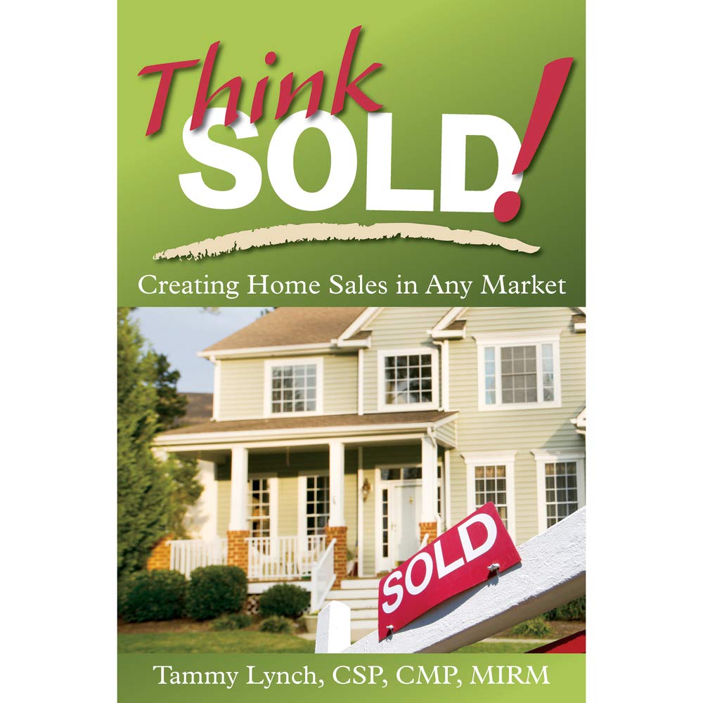Think Sold! Creating Home Sales In Any Market,New