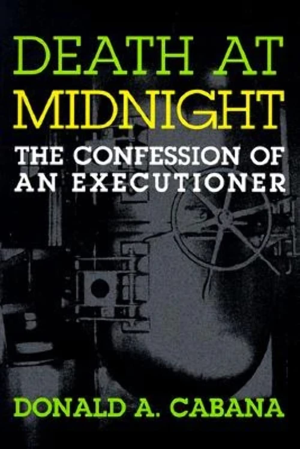 Death At Midnight: The Confession Of An Executioner