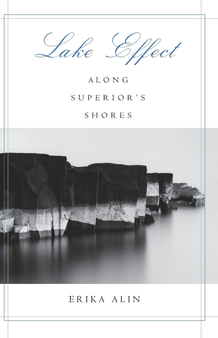 Lake Effect: Along Superiors Shores (Outdoor Essays & Reflections),Used