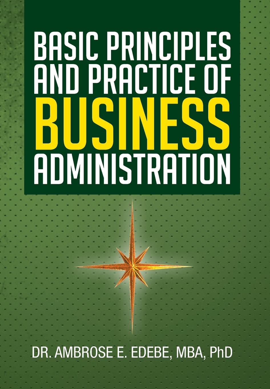 Basic Principles And Practice Of Business Administration,Used