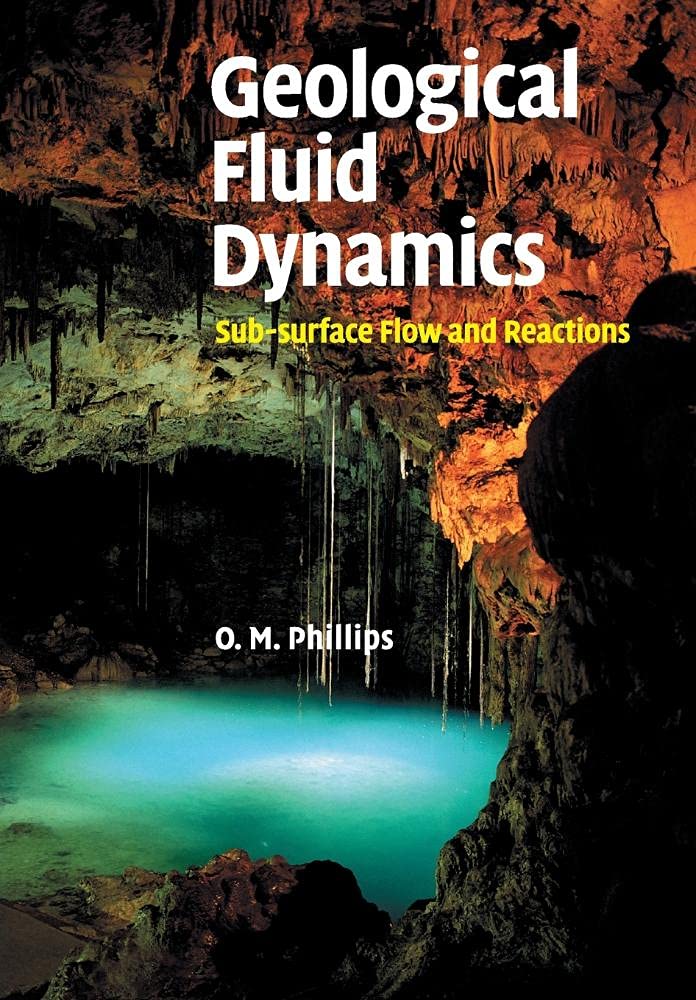 Geological Fluid Dynamics: Subsurface Flow and Reactions,Used