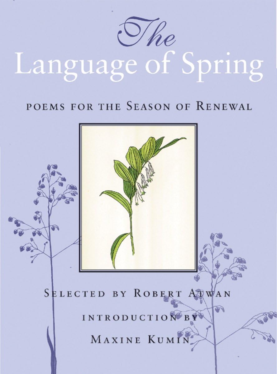 The Language Of Spring: Poems For The Season Of Renewal,Used