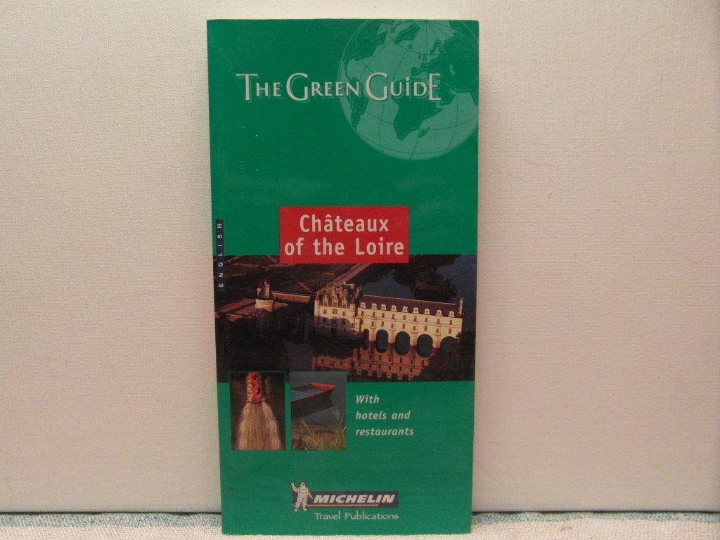 Michelin Green Guide Chateaux of the Loire (Michelin Green Guides),Used