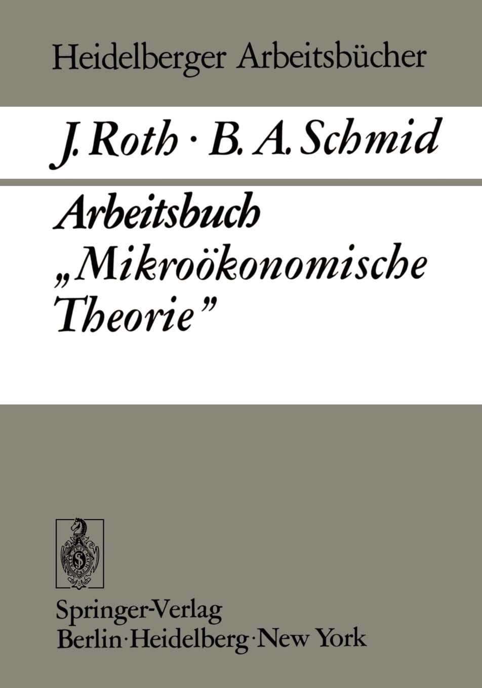 Arbeitsbuch Mikrokonomische Theorie (Heidelberger Arbeitsbcher, 7) (German Edition),Used