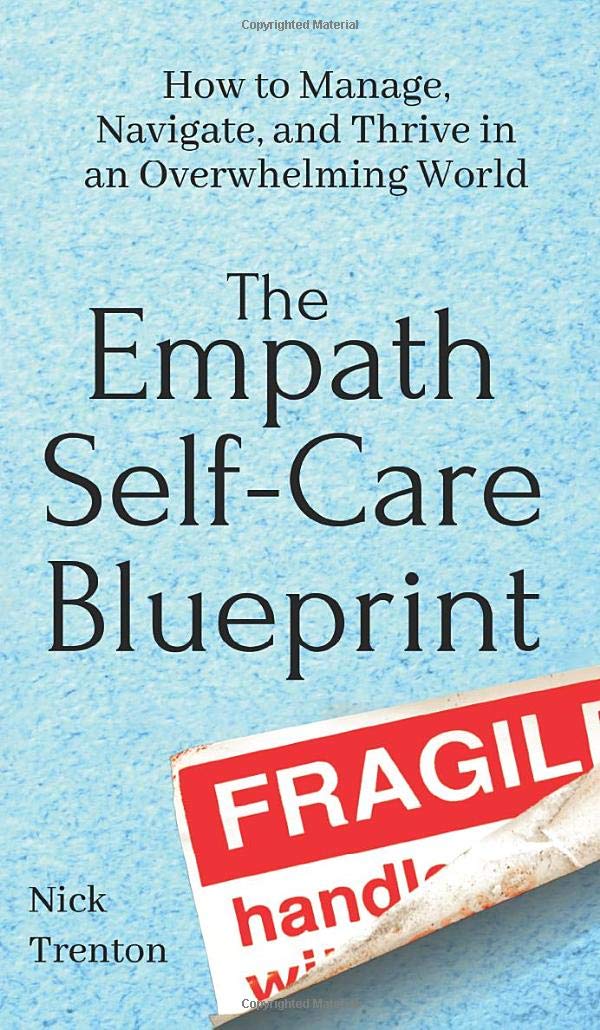 The Empath SelfCare Blueprint: How to Manage, Navigate, and Thrive in an Overwhelming World,Used