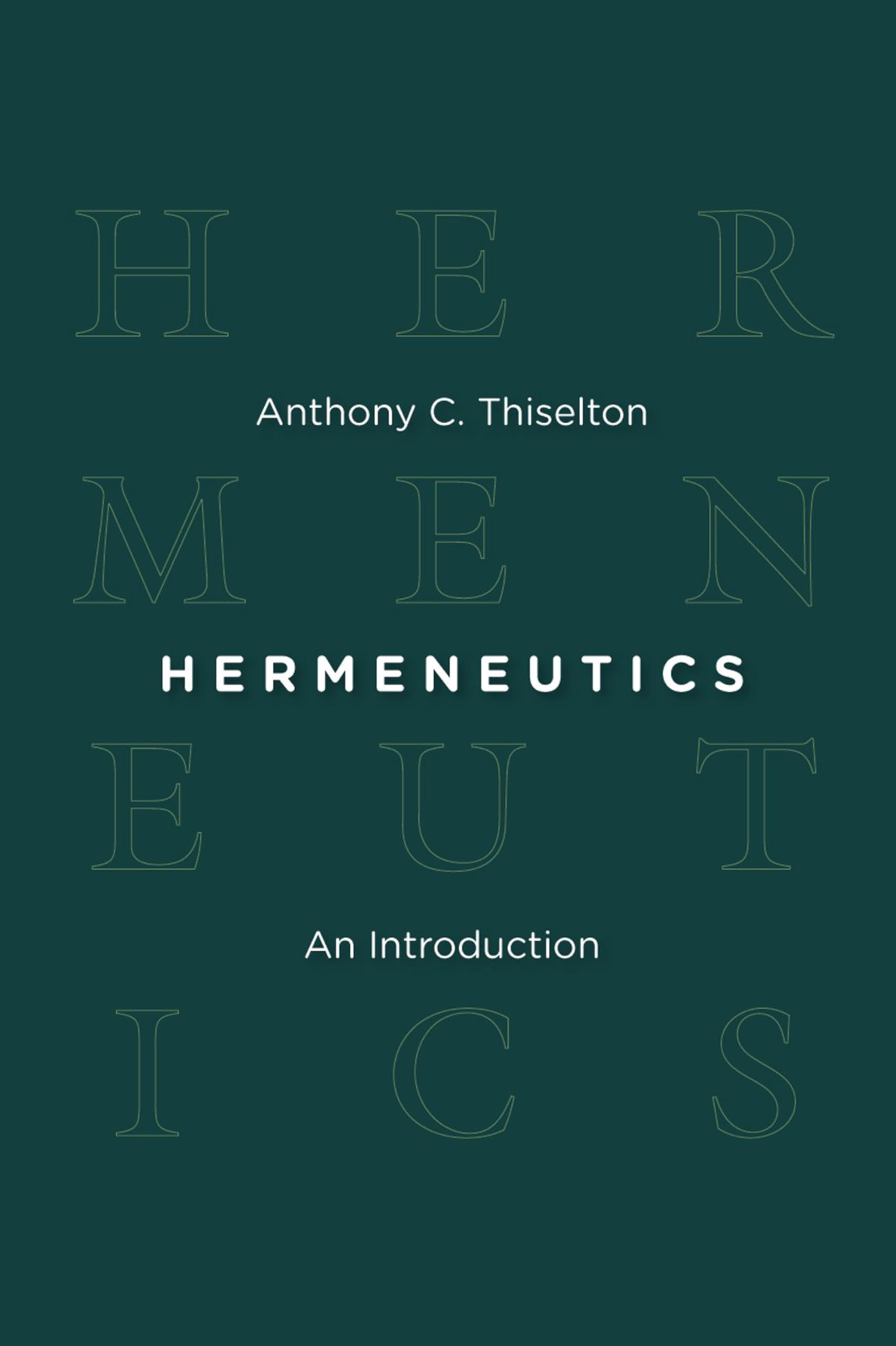 Hermeneutics: An Introduction,New