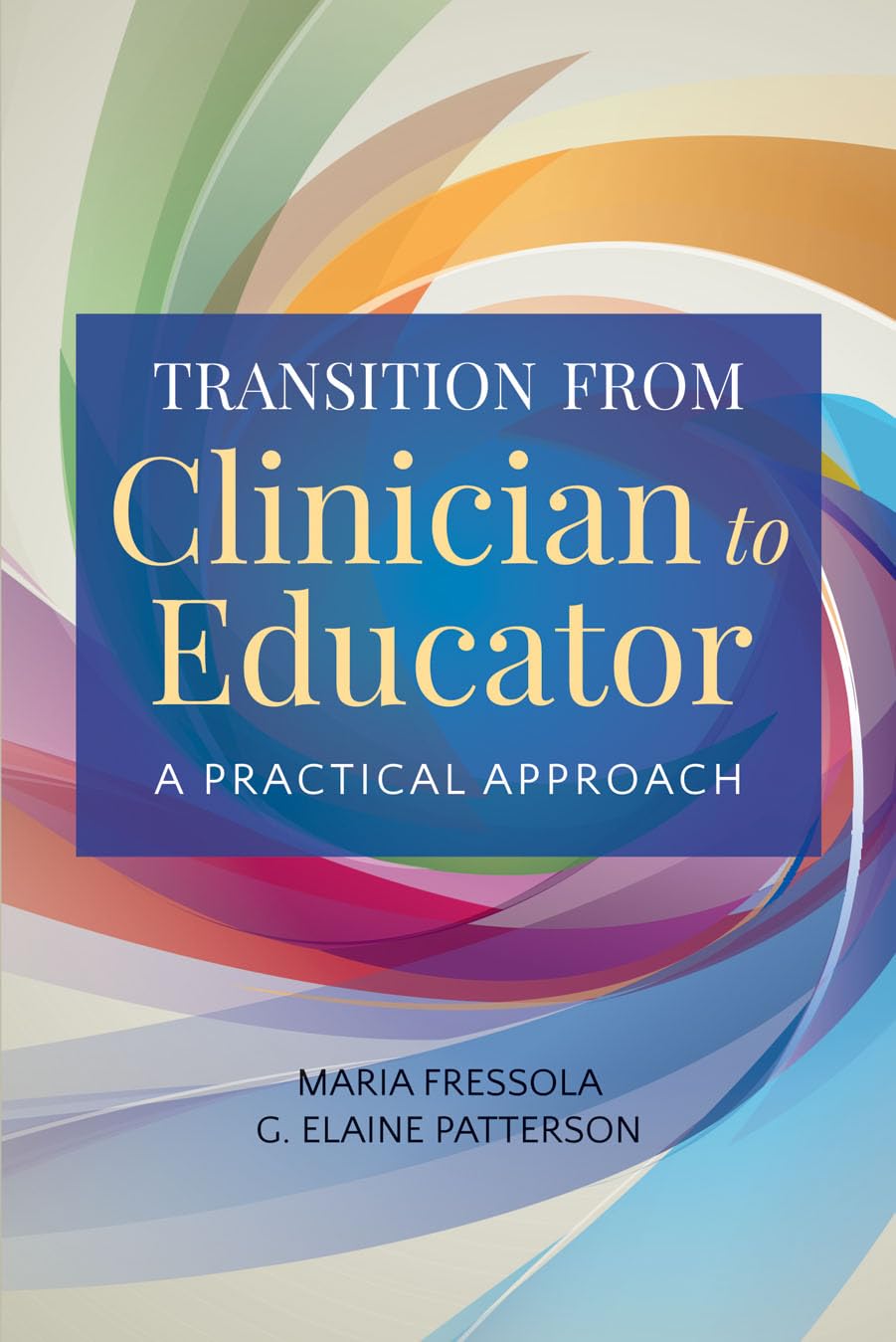 Transition from Clinician to Educator: A Practical Approach,Used