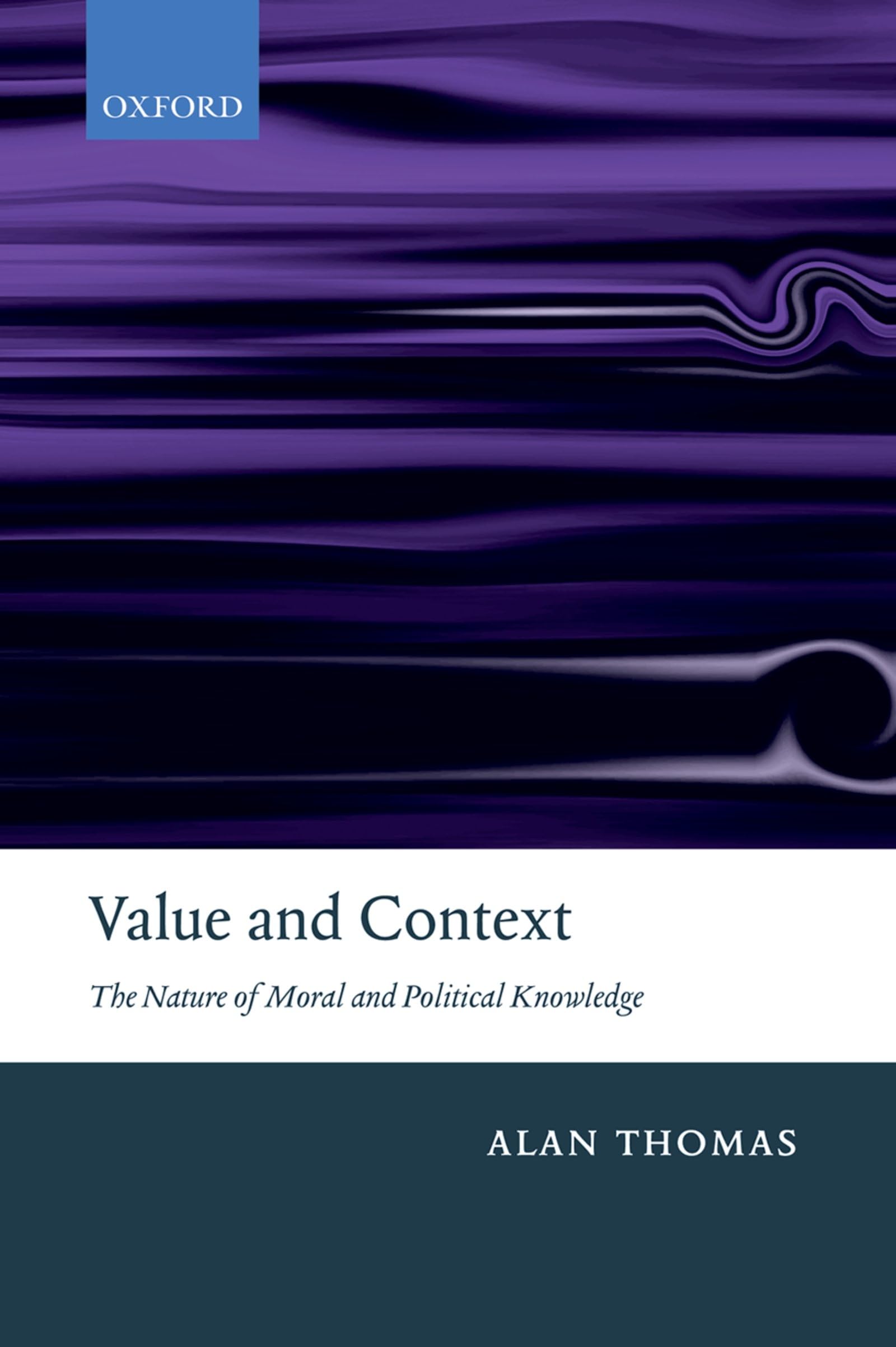 Value & Context P: The Nature Of Moral And Political Knowledge