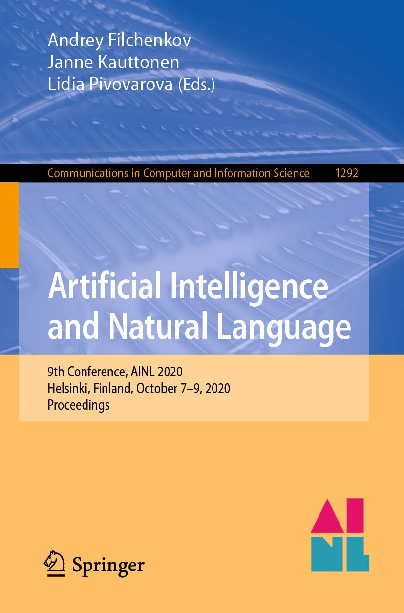 Artificial Intelligence and Natural Language: 9th Conference, AINL 2020, Helsinki, Finland, October 79, 2020, Proceedings (Comm,Used