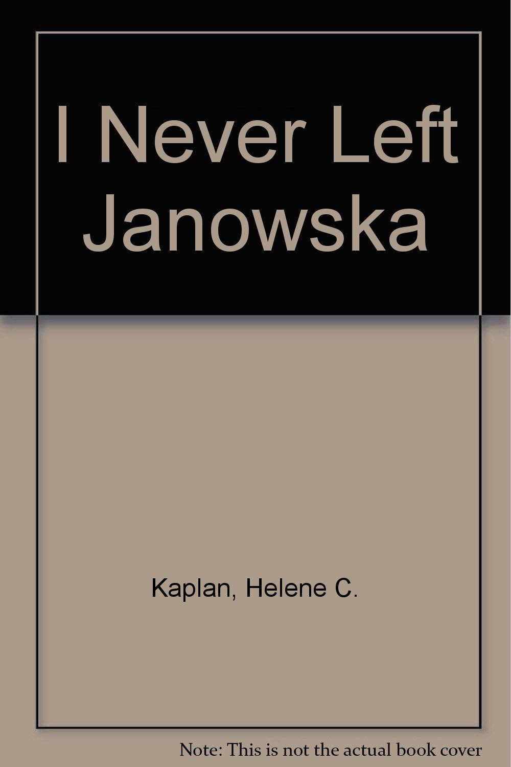 I Never Left Janowska,Used