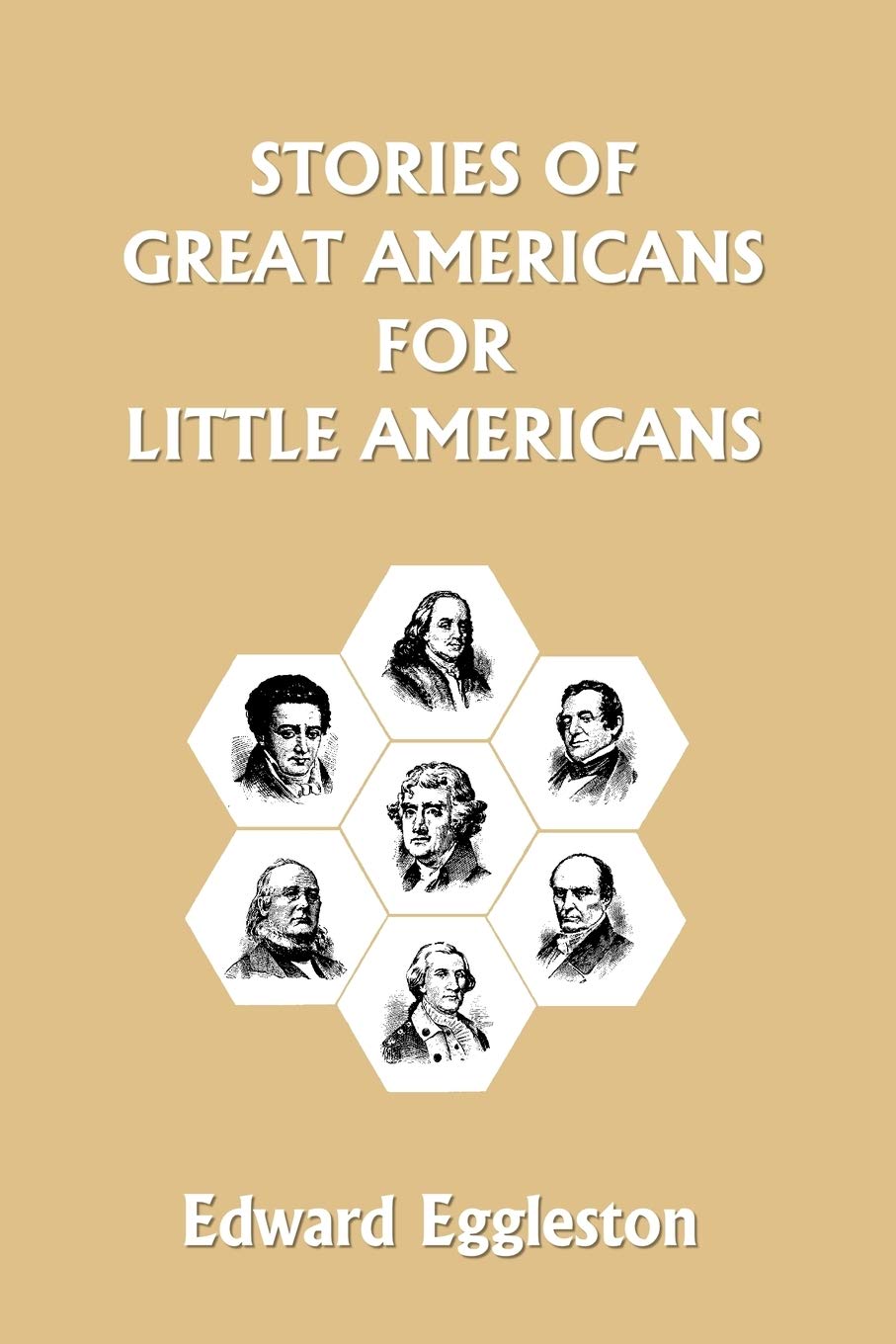 Stories of Great Americans for Little Americans (Yesterday's Classics),Used