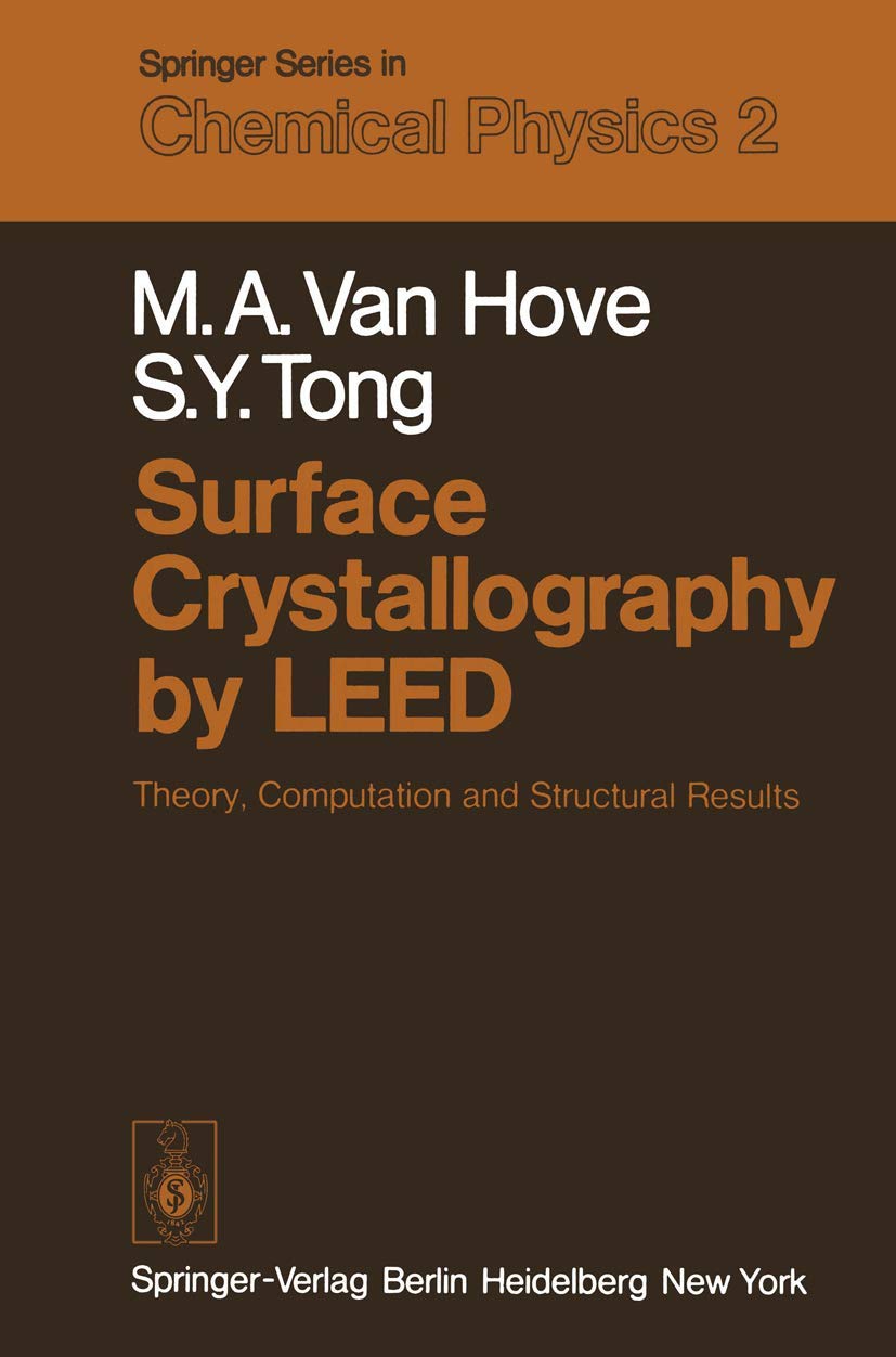 Surface Crystallography by LEED: Theory, Computation and Structural Results (Springer Series in Chemical Physics),Used