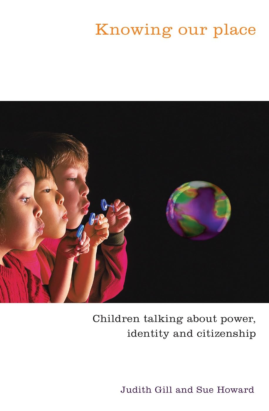 Knowing Our Place: Children Talking about Power, Identity and Citizenship,Used