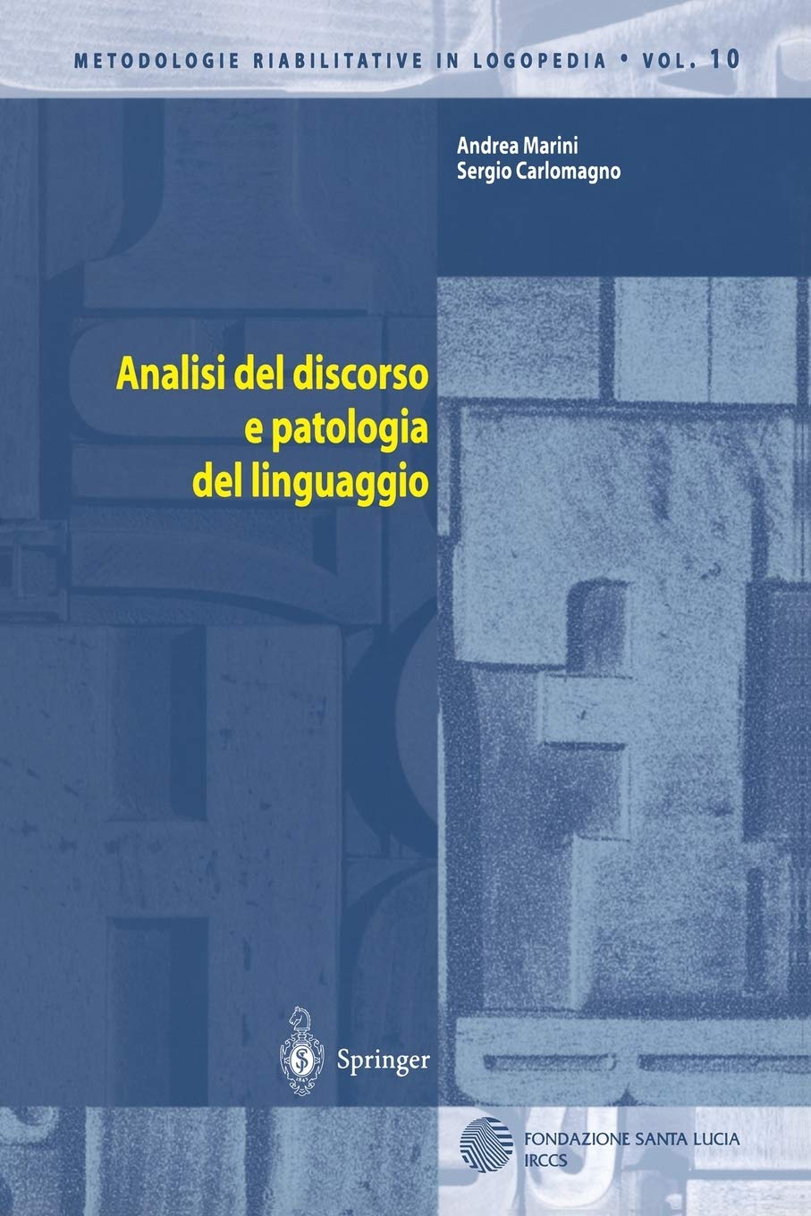 Analisi del discorso e patologia del linguaggio (Metodologie Riabilitative in Logopedia, 10) (Italian Edition),Used