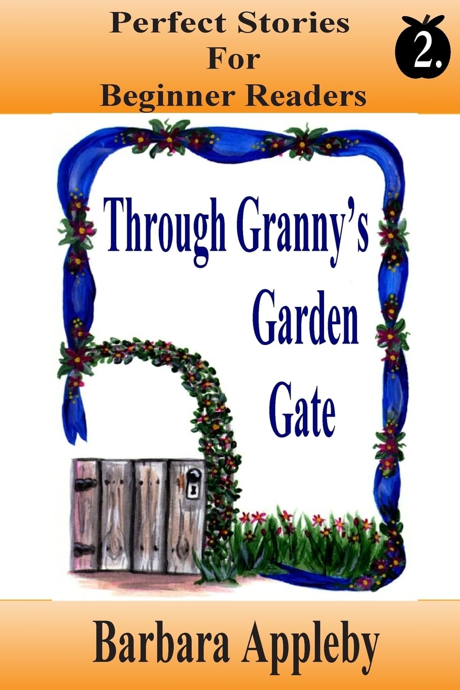 Perfect Stories For Beginning Reader's  Through Granny's Garden Gate: Through Granny's Garden Gate,Used
