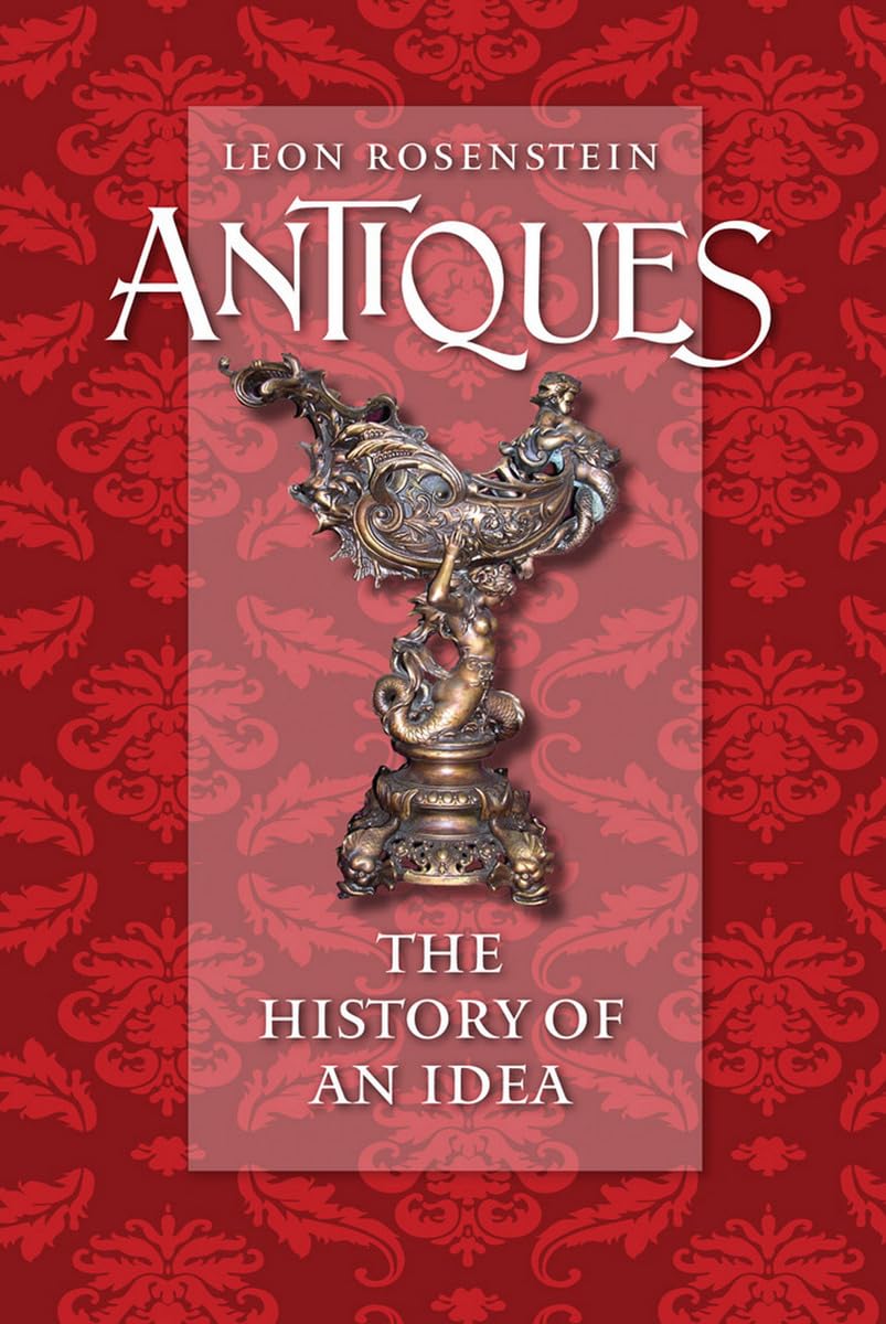 Antiques: The History of an Idea,Used