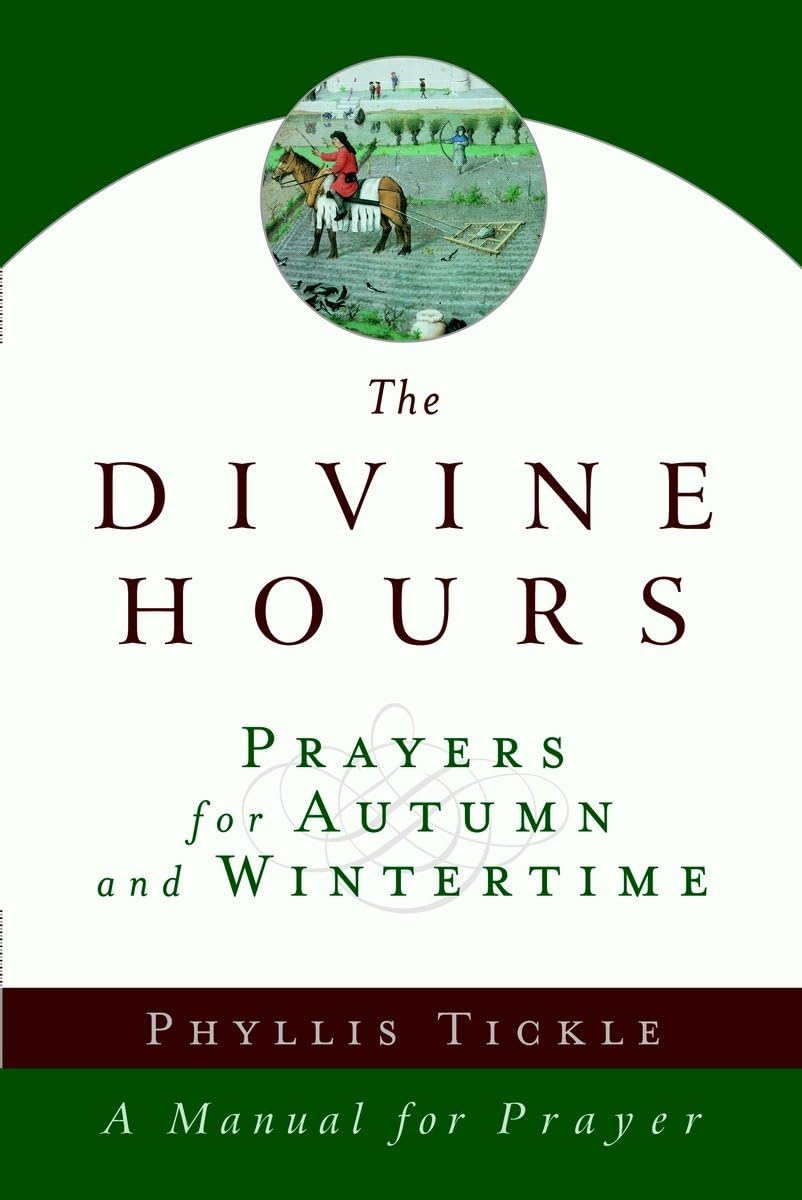 The Divine Hours (Volume Two): Prayers for Autumn and Wintertime: A Manual for Prayer,Used