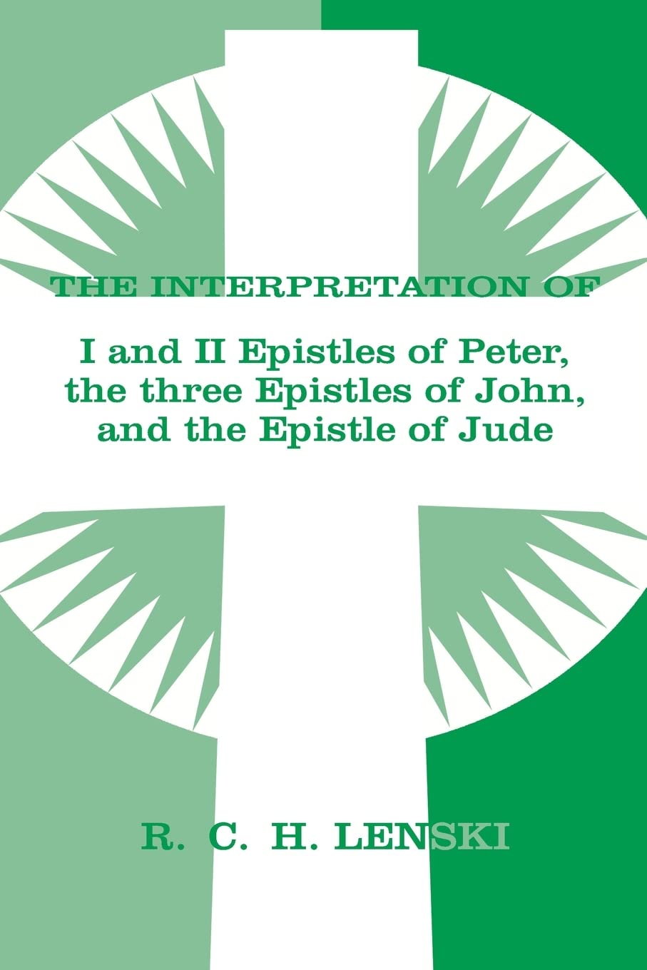 Interpretation Of: 1 & Ii Epistles Of Peter, Three Epistles Of John & The Epistle Of Jude,Used