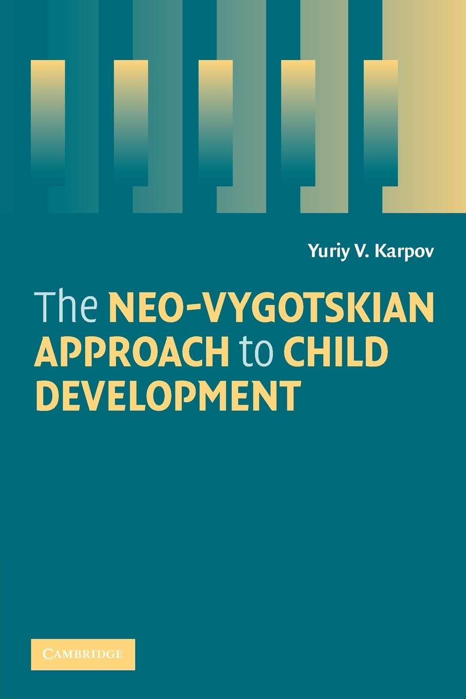The NeoVygotskian Approach to Child Development,Used