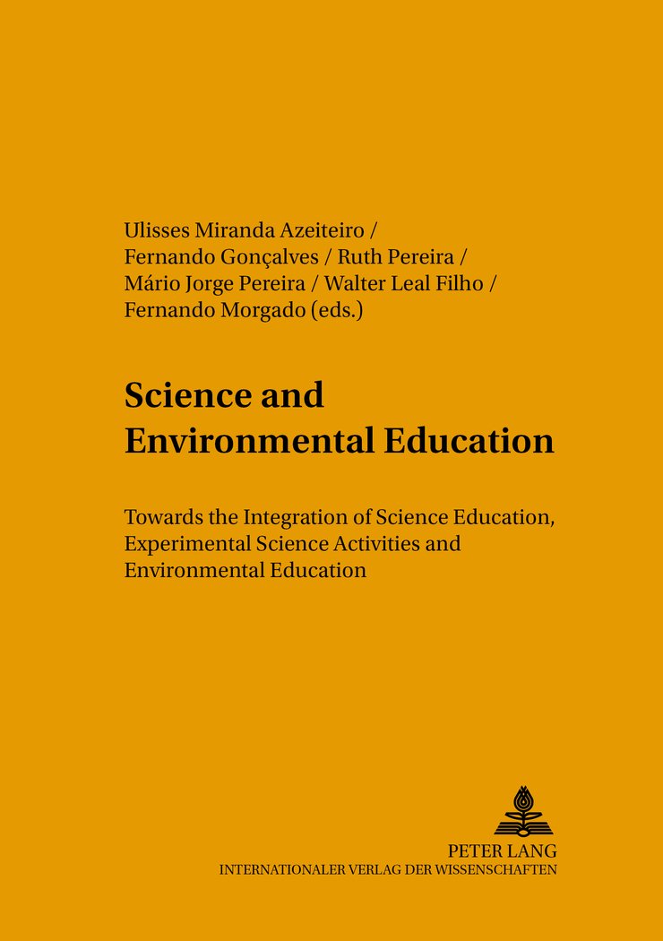 Science and Environmental Education: Towards the Integration of Science Education, Experimental Science Activities and Environme,Used