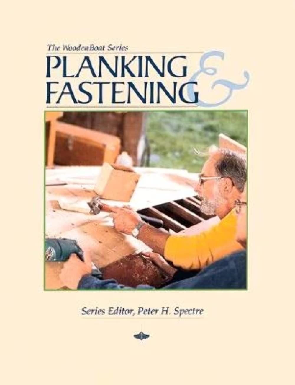 Planking & Fastening (The Woodenboat Series),Used