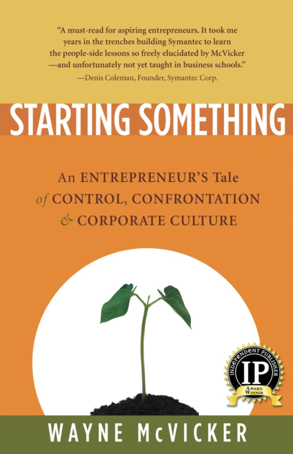 Starting Something: An Entrepreneur's Tale of Corporate Culture,Used