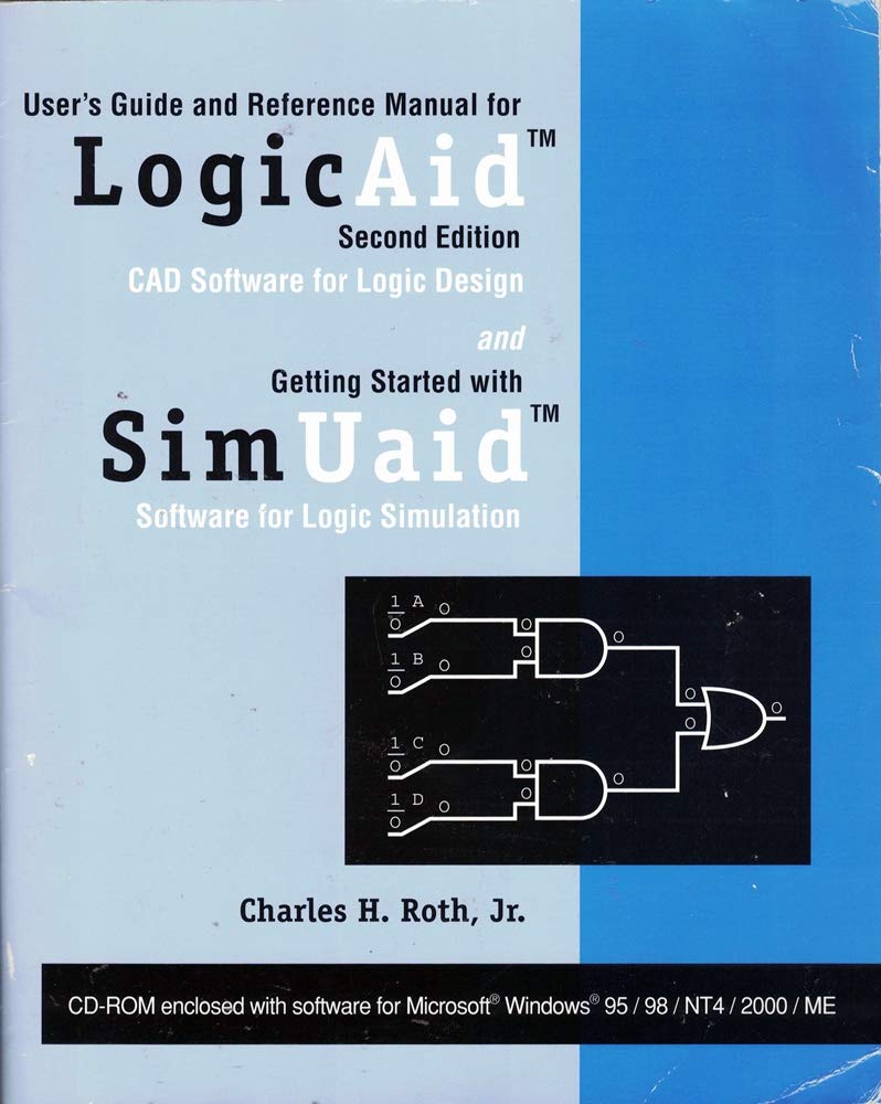 User's Guide and Reference Manual for LogicAid, Second Edition, and Getting Started with SimuAid,Used