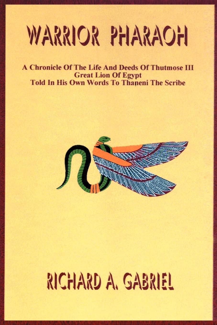 Warrior Pharaoh: A Chronicle Of The Life And Deeds Of Thutmose III, Great Lion Of Egypt, Told In His Own Words To Thaneni The Sc,Used