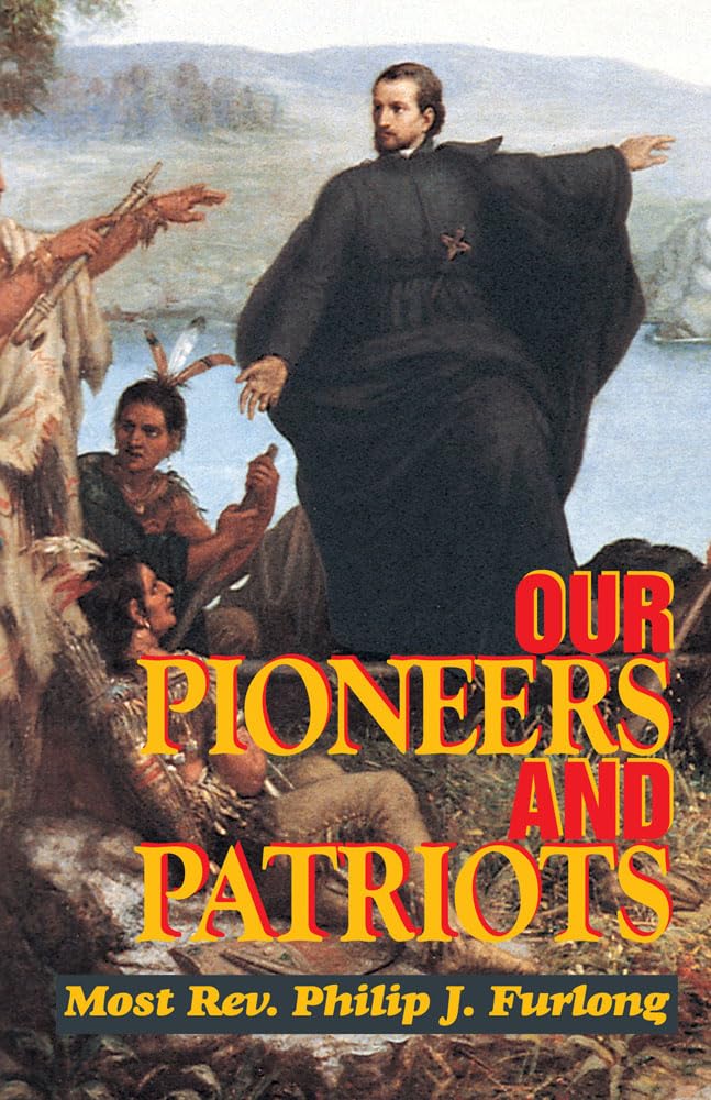 Our Pioneers and Patriots,New