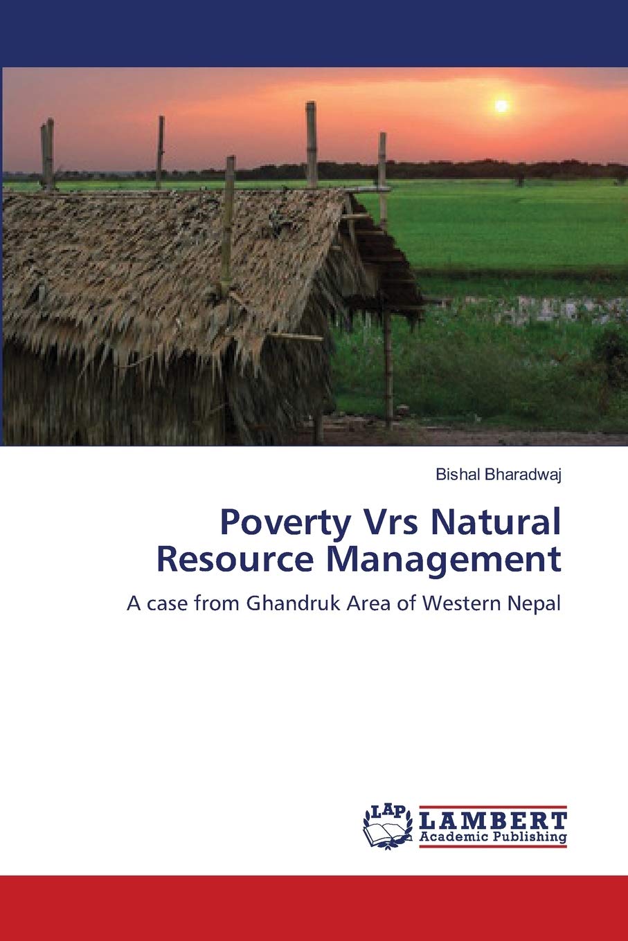Poverty Vrs Natural Resource Management: A case from Ghandruk Area of Western Nepal,Used