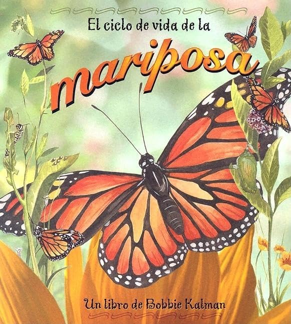El Ciclo de Vida de la Mariposa (the Life Cycle of a Butterfly) (Ciclos de Vida (the Life Cycle)) (Spanish Edition),Used