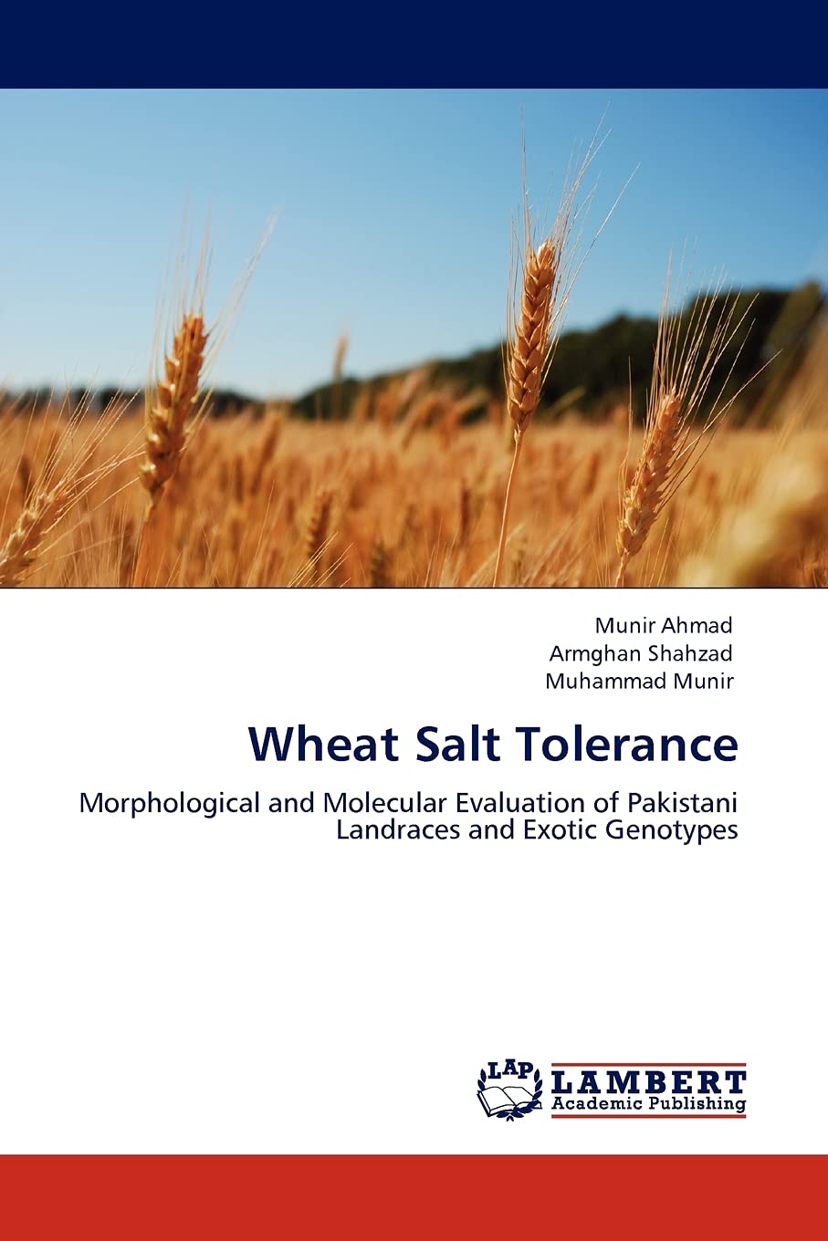 Wheat Salt Tolerance: Morphological and Molecular Evaluation of Pakistani Landraces and Exotic Genotypes,Used