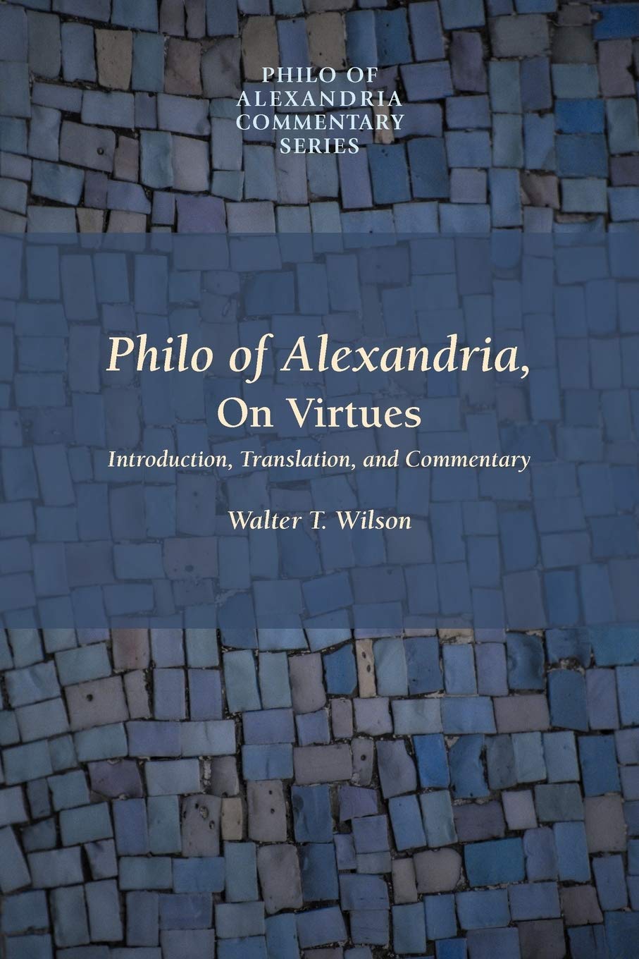 Philo Of Alexandria, On Virtues (Philo Of Alexandria Commentary),Used