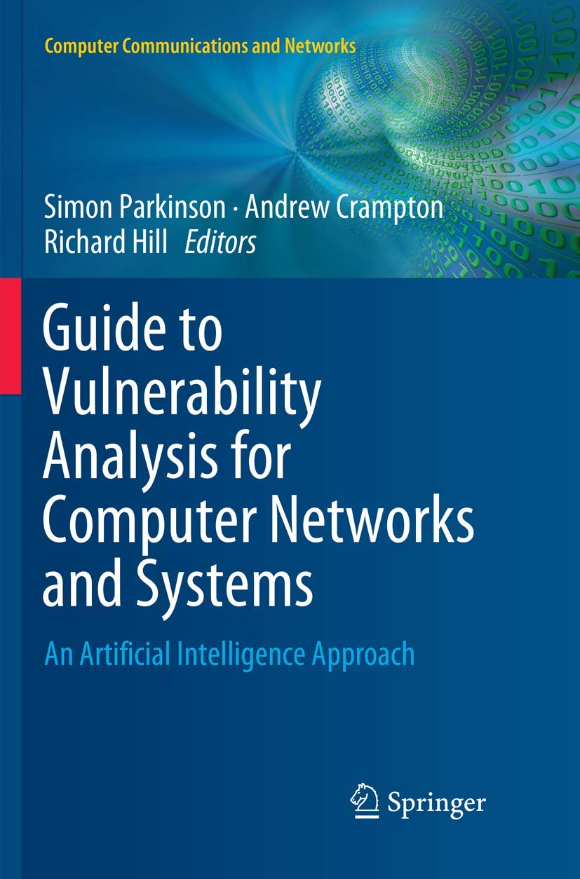 Guide to Vulnerability Analysis for Computer Networks and Systems: An Artificial Intelligence Approach (Computer Communications ,Used