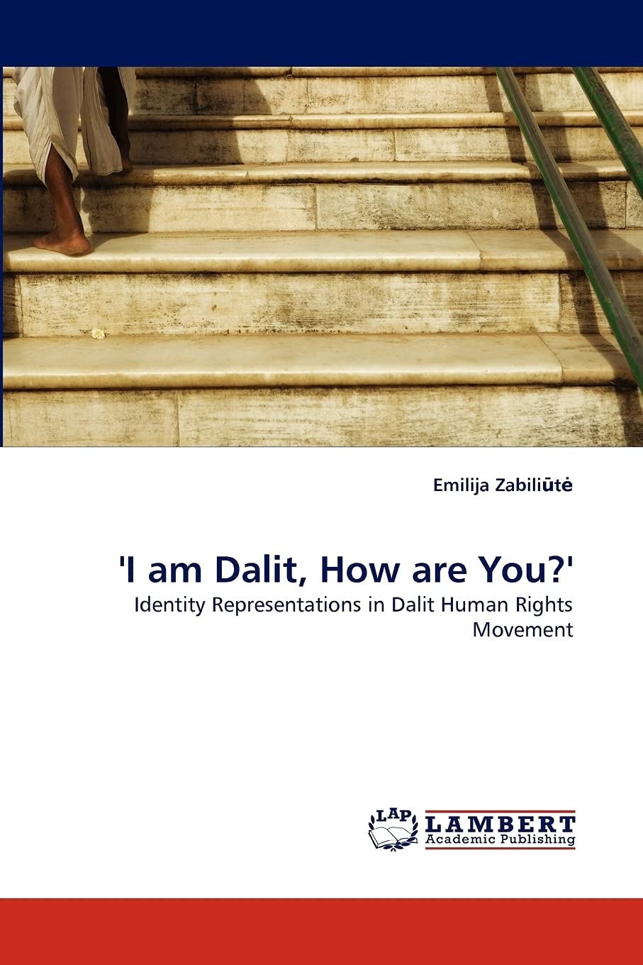 'I am Dalit, How are You?': Identity Representations in Dalit Human Rights Movement,Used