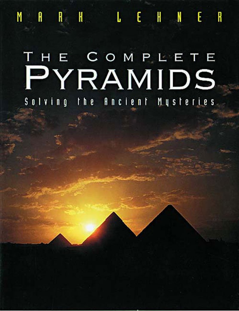 The Complete Pyramids: Solving the Ancient Mysteries,Used