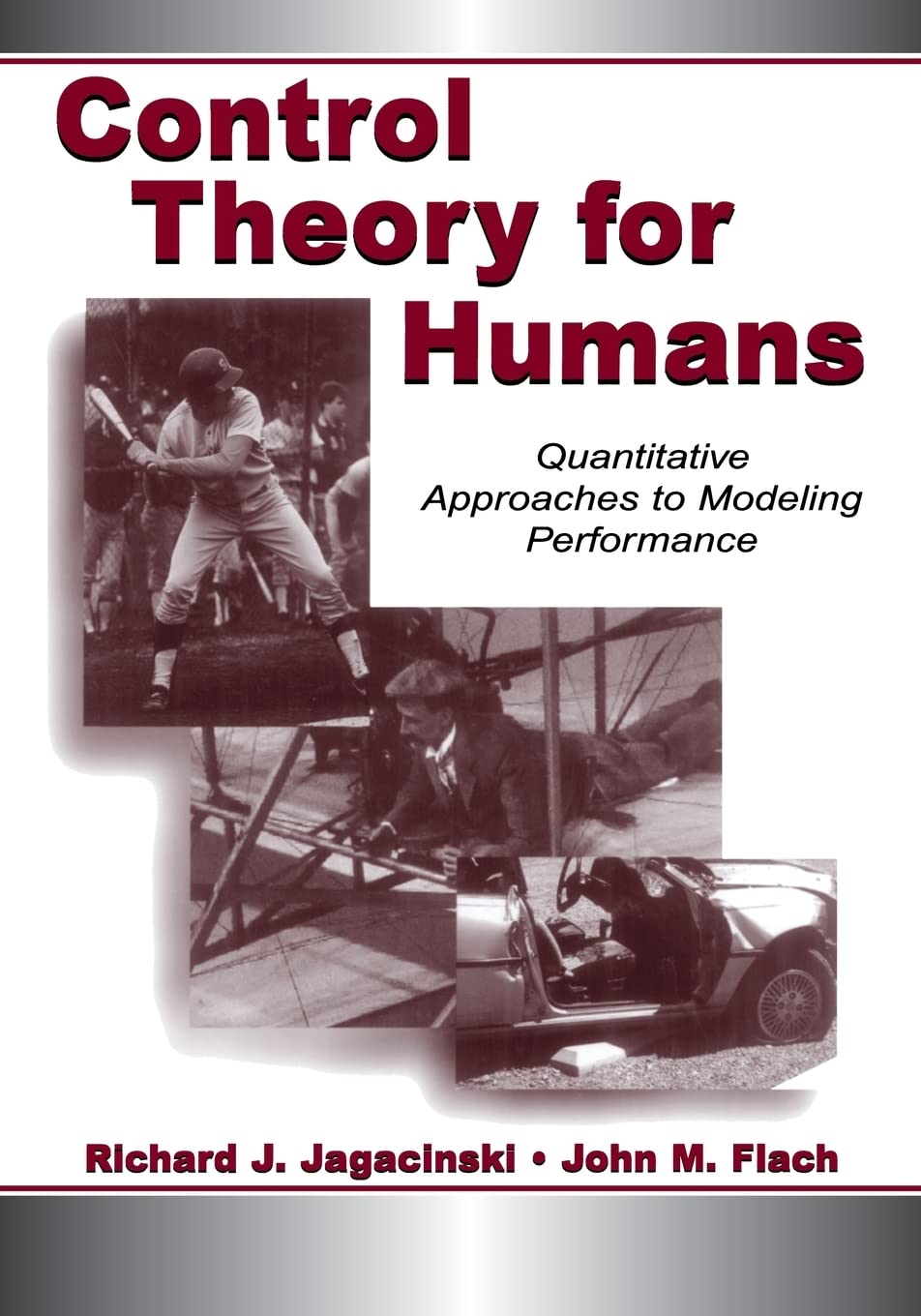 Control Theory For Humans: Quantitative Approaches To Modeling Performance,Used