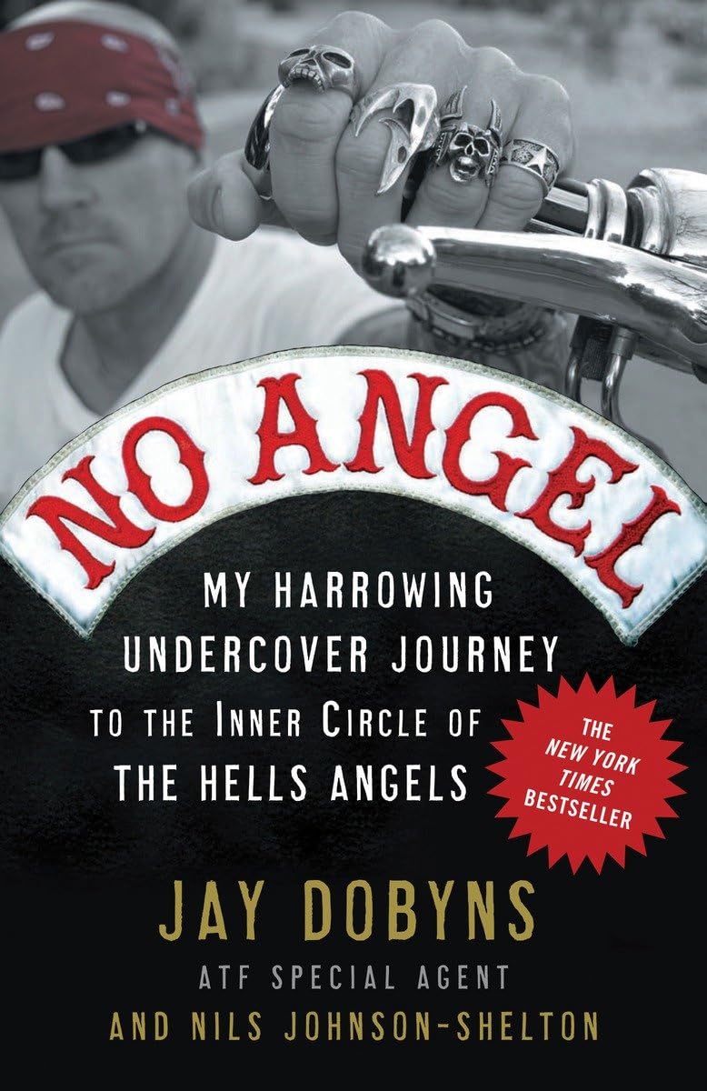 No Angel: My Harrowing Undercover Journey to the Inner Circle of the Hells Angels,Used