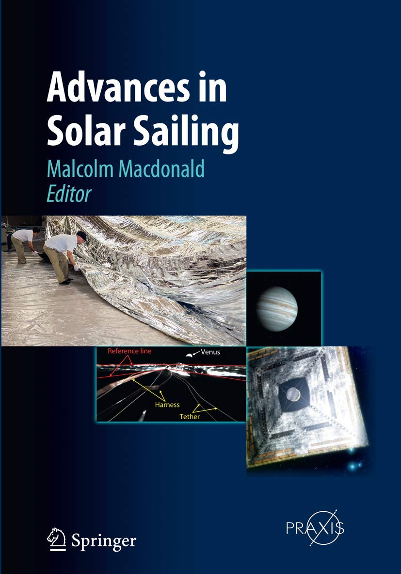 Advances in Solar Sailing (Springer Praxis Books),Used