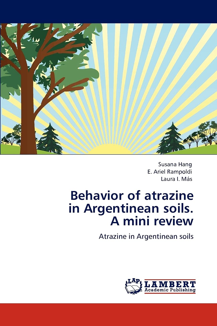 Behavior of atrazine in Argentinean soils. A mini review: Atrazine in Argentinean soils,Used