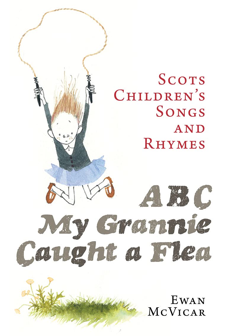 , My Grannie Caught a Flea: Scots Children's Songs and Rhymes,Used