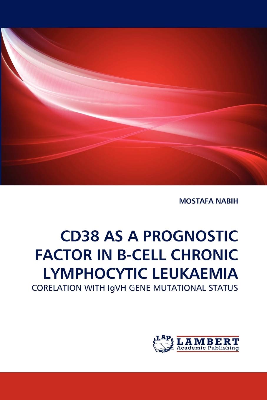 CD38 AS A PROGNOSTIC FACTOR IN BCELL CHRONIC LYMPHOCYTIC LEUKAEMIA: CORELATION WITH IgVH GENE MUTATIONAL STATUS,Used