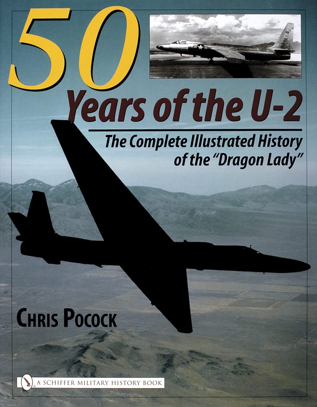 50 Years of the U2: The Complete Illustrated History of the Dragon Lady,New