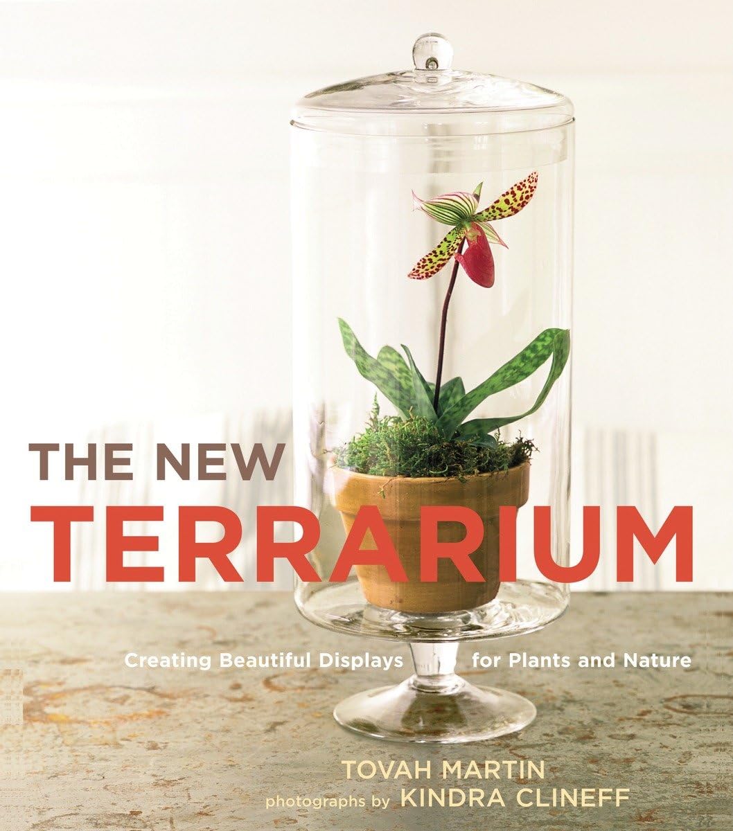 The New Terrarium: Creating Beautiful Displays For Plants And Nature,New