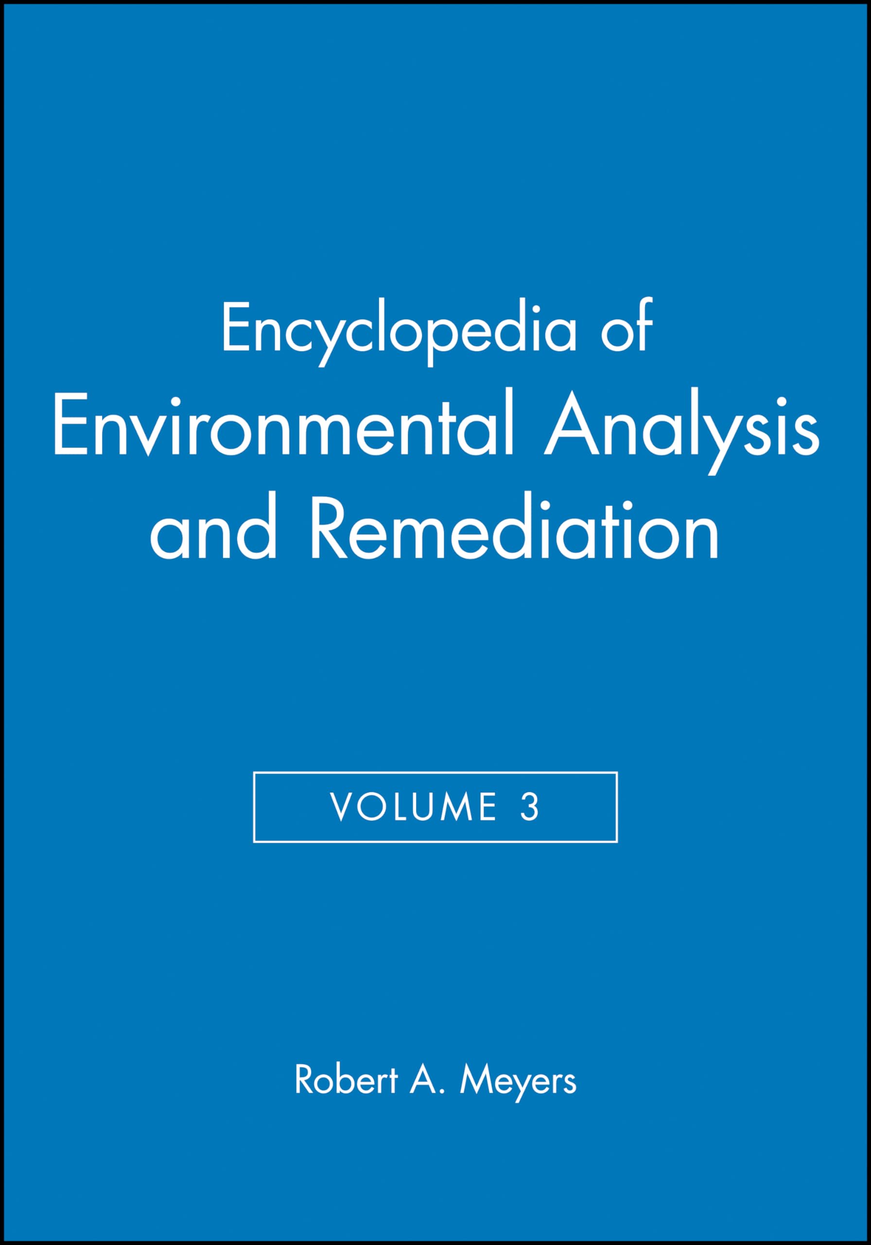 Encyclopedia of Environmental Analysis and Remediation, Volume 3,Used