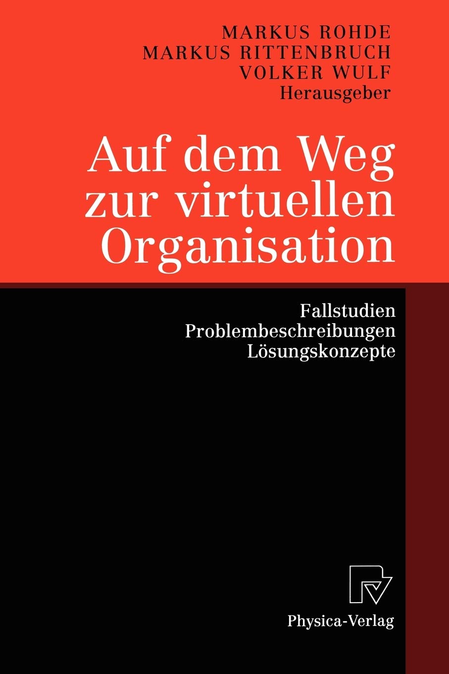 Auf dem Weg zur virtuellen Organisation: Fallstudien, Problembeschreibungen, Lsungskonzepte (German Edition),Used
